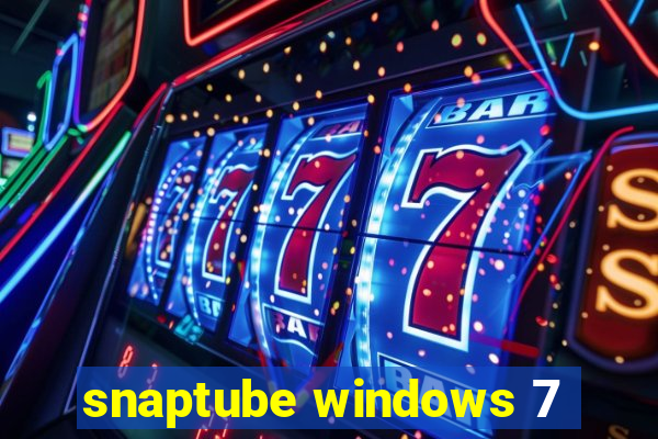 snaptube windows 7